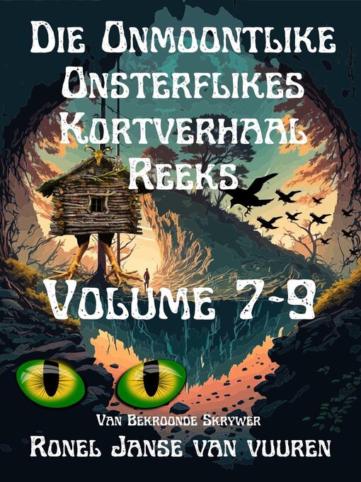 Title details for Die Onmoontlike Onsterflikes Kortverhaal Reeks Volume 7-9 by Ronel Janse van Vuuren - Available